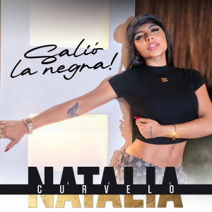 Salió La Negra! (En Vivo) dari Natalia Curvelo