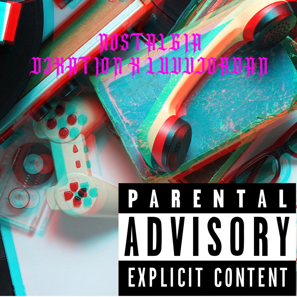 NOSTALGIA (feat. LUVVJORDAN) (Explicit)