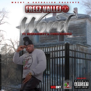 Freez Vallejo的專輯Word (feat. Work Dirty & Yung Bundle) - Single (Explicit)