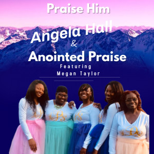 Angela Hall的专辑Praise Him