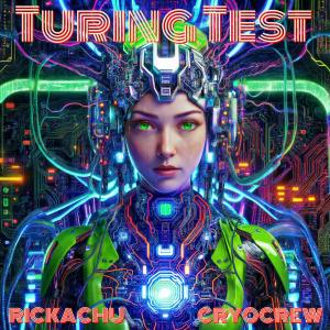 ดาวน์โหลดและฟังเพลง Turing Test (feat. CRYOCREW) พร้อมเนื้อเพลงจาก Rickachu