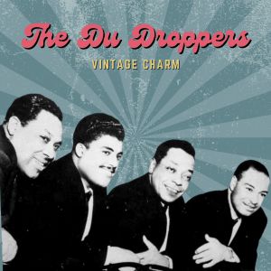 อัลบัม The Du Droppers (Vintage Charm) ศิลปิน The Du Droppers