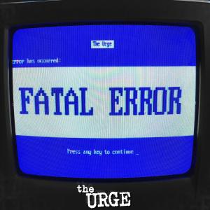 อัลบัม Fatal Error (Explicit) ศิลปิน The Urge