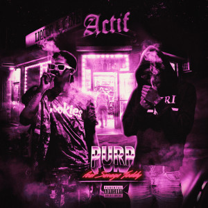 收聽Purp的Actif (Explicit)歌詞歌曲