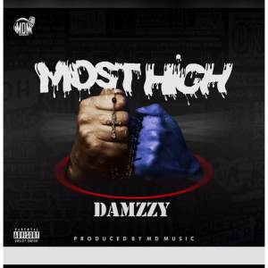 ดาวน์โหลดและฟังเพลง Most High (Explicit) พร้อมเนื้อเพลงจาก Damzzy