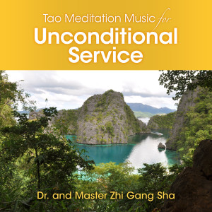 Tao Meditation Music for Unconditional Service dari Dr. & Master Zhi Gang Sha