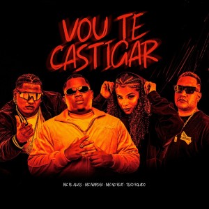 mc pl alves的專輯VOU TE CASTIGAR (Explicit)