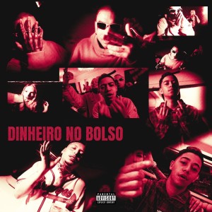 收聽BINAN的Dinheiro no Bolso (Explicit)歌詞歌曲