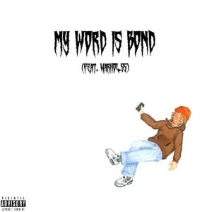 Monday的專輯My Word Is Bond (feat. Warhol.ss) (Explicit)