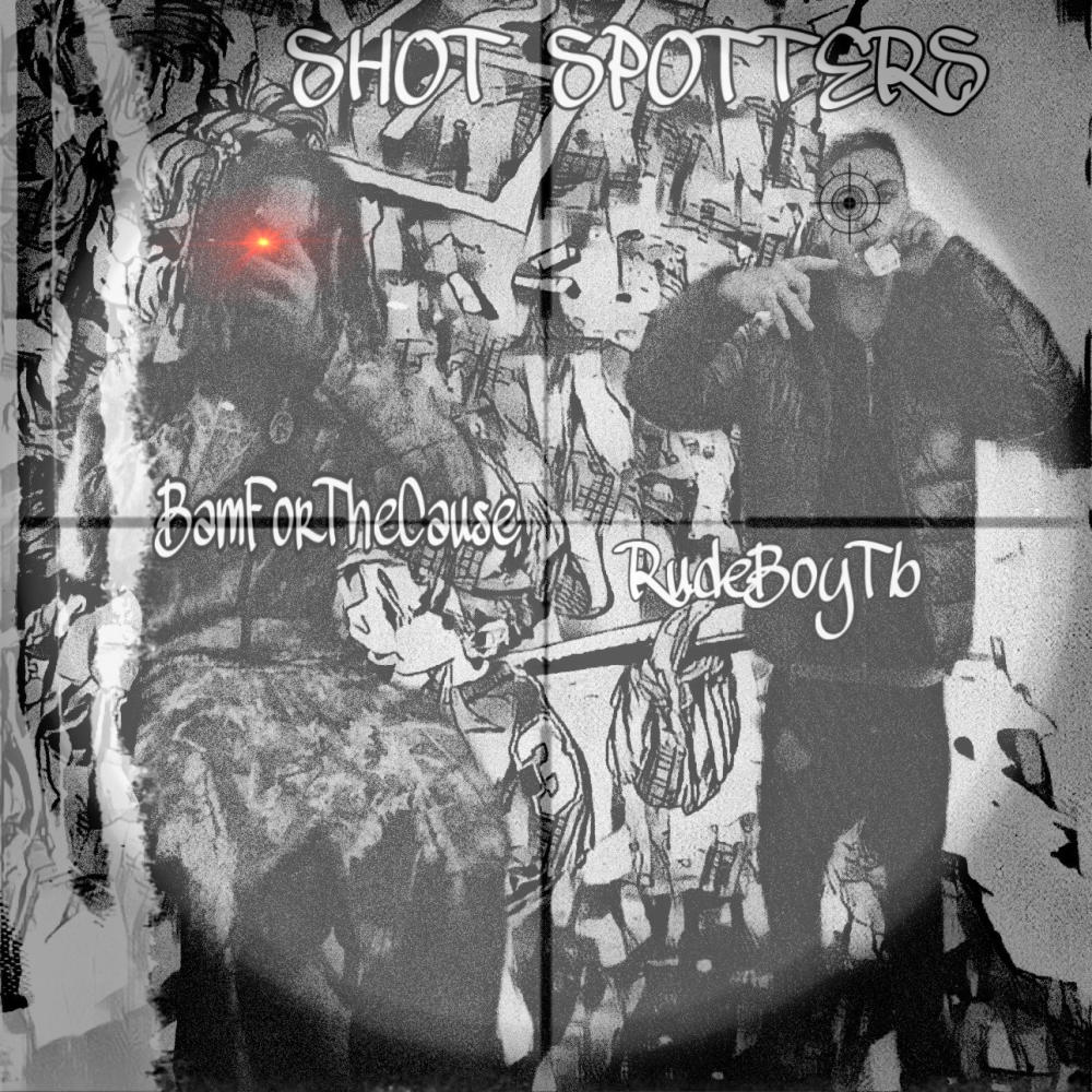 SHOT SPOTTERS (feat. RudeBoyTb) (Explicit)