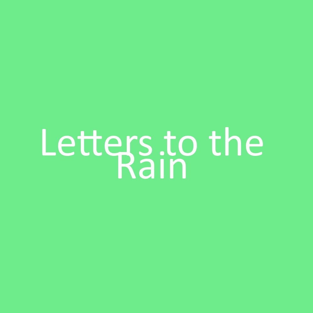 Letters to the Rain