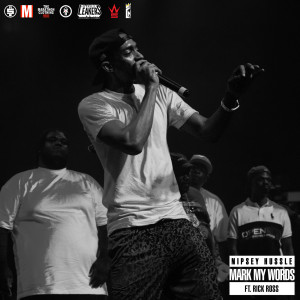 Nipsey Hussle的專輯Mark My Words (feat. Rick Ross) (Explicit)