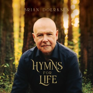 Brian Doerksen的專輯Hymns for Life