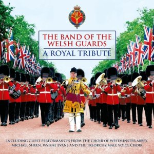 The Band Of The Welsh Guards的專輯A Royal Tribute
