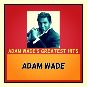 Album Adam Wade's Greatest Hits from Adam Wade