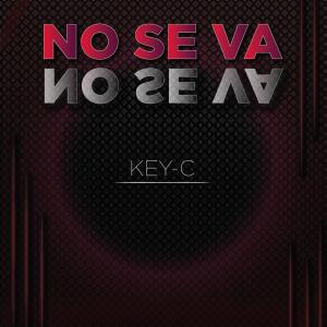 收聽Key C的No Se va (Explicit)歌詞歌曲