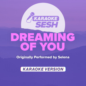 Album Dreaming Of You (Originally Performed by Selena) (Karaoke Version) from 