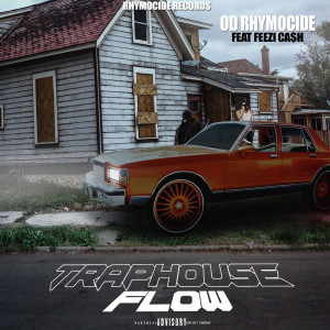 Listen to Traphouse Flow (Explicit) song with lyrics from OD Rhymocide