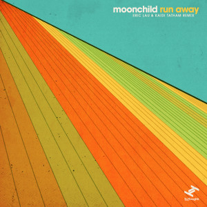 收聽Moonchild的Run Away (Eric Lau & Kaidi Tatham Remix)歌詞歌曲