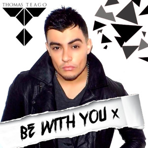 ดาวน์โหลดและฟังเพลง Be with You (纯音乐) พร้อมเนื้อเพลงจาก Thomas Teago