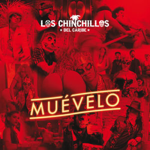 Los Chinchillos Del Caribe的專輯Muévelo