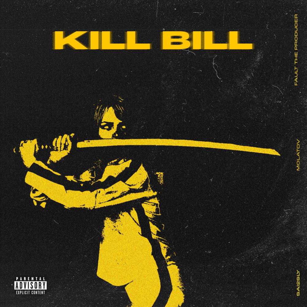 Kill Bill (feat. Fault The Producer) (Explicit)