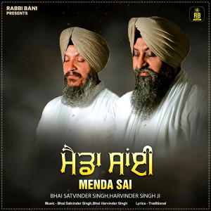 Listen to Menda Sai song with lyrics from Bhai Satvinder Singh