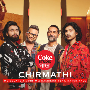 Karsh Kale的專輯Chirmathi | Coke Studio Bharat