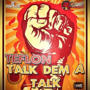 收聽Teflon Young King的Talk Dem a Talk Riddim (Instrumental)歌詞歌曲