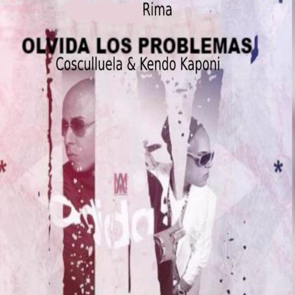 Olvida los Problemas (feat. Cosculluela & Kendo) (Explicit)
