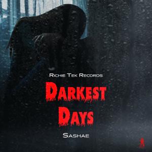Sashae的專輯Darkest Days (Explicit)