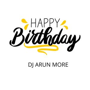 Dengarkan lagu Happy Birthday nyanyian DJ Arun More dengan lirik