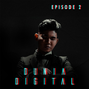 Album Dunia Digital Episode 2 from Reyza Hamizan