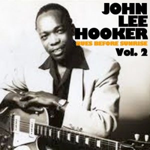 收聽John Lee Hooker的Blues Before Sunrise歌詞歌曲