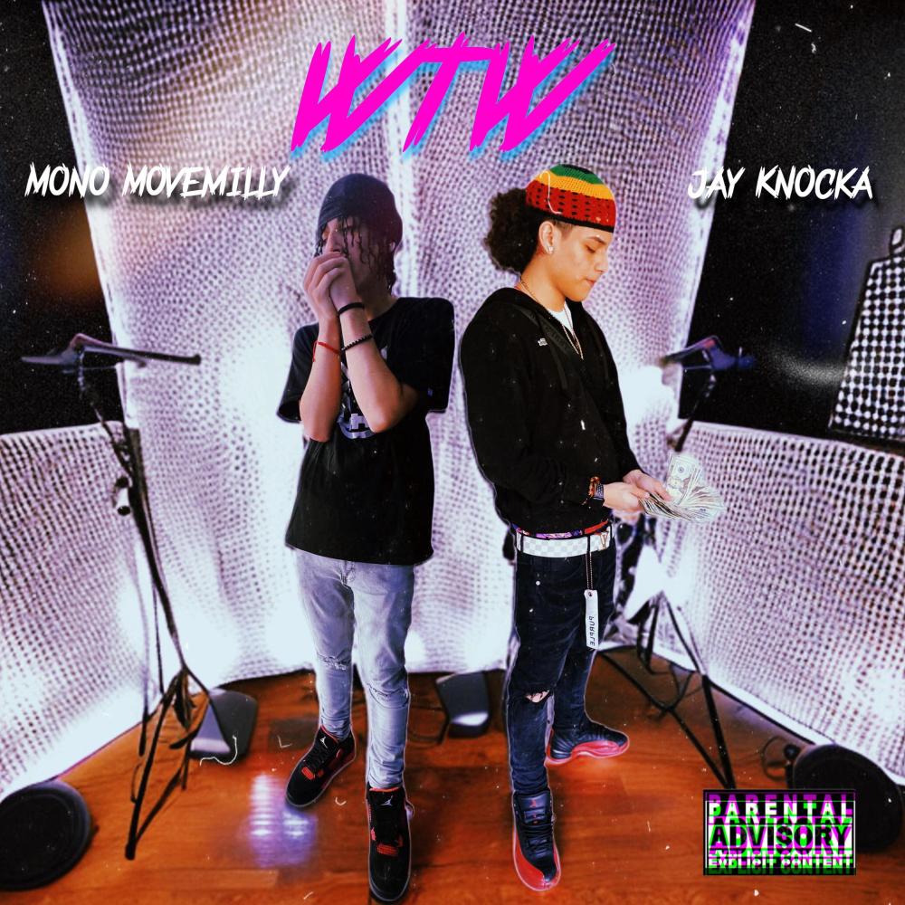 WTW (feat. Mono Movemilly) (Explicit)