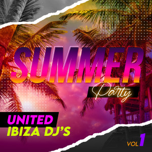 Album Summer Party, Vol. 1 from United Ibiza DJs