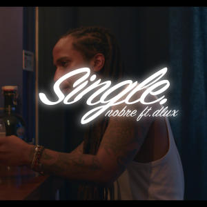 Nobre的專輯Single (feat. D'Lux)