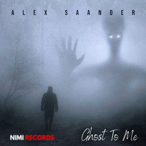 Album Ghost To Me oleh Alex Saander