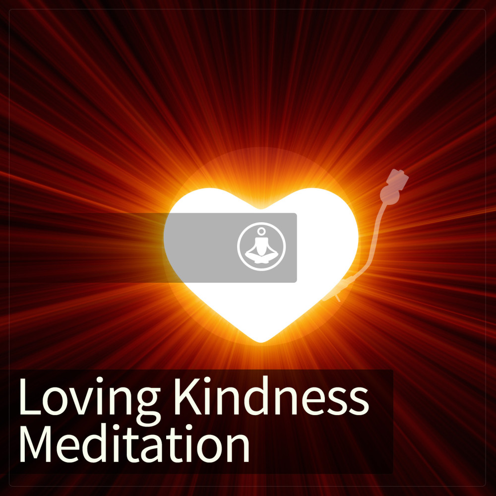 Loving Kindness Meditation