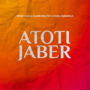Album Atoti Jaber from Willy Paul