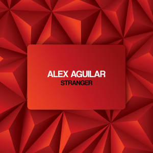 收聽Alex Aguilar的Stranger歌詞歌曲
