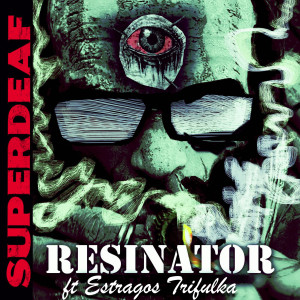 Estragos Trifulka的專輯Resinator (Explicit)