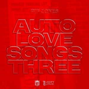 Piif Jones的專輯Auto Love Songs 3 (Explicit)