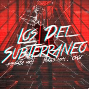 Amenaza Mxm的專輯Los Del Subterraneo (Explicit)