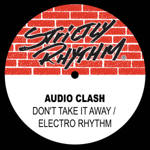 Audio Clash的專輯Don’t Take It Away / Electro Rhythm