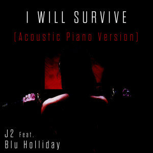 J2的專輯I Will Survive (Acoustic Piano Version)