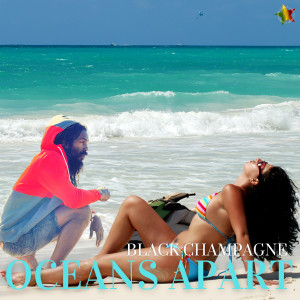 Dengarkan lagu Oceans Apart nyanyian Black Champagne dengan lirik