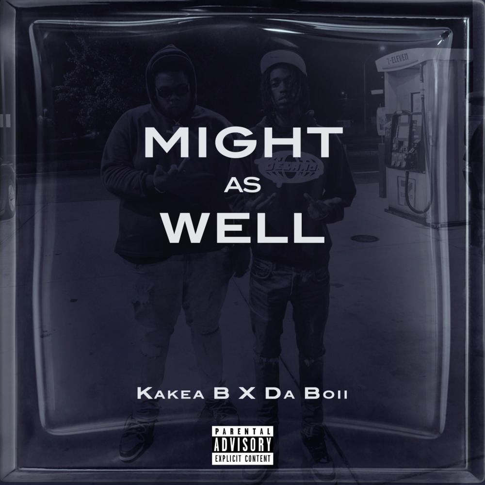 Might as Well (feat. DaBoii) (Explicit)