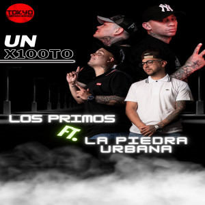收聽LOS PRIMOS ARG的Un X100To (Remix)歌詞歌曲