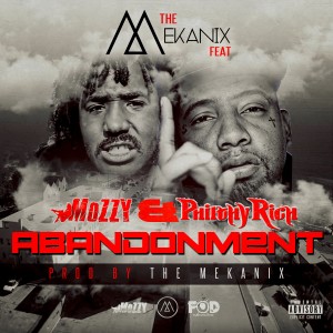 The Mekanix的专辑Abandonment (feat. Mozzy & Philthy Rich) - Single